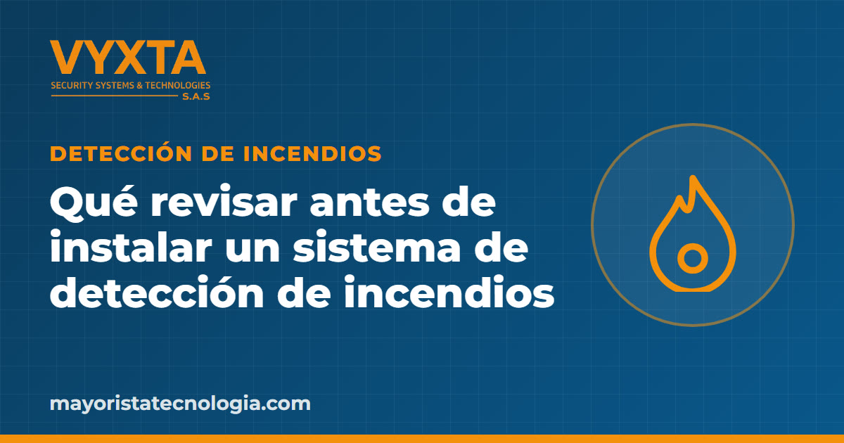Qué revisar antes de instalar un sistema de detección de incendios